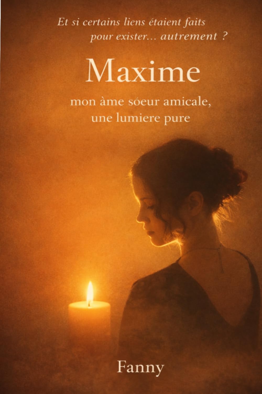 Maxime: mon âme sœur amicale, une lumière pure