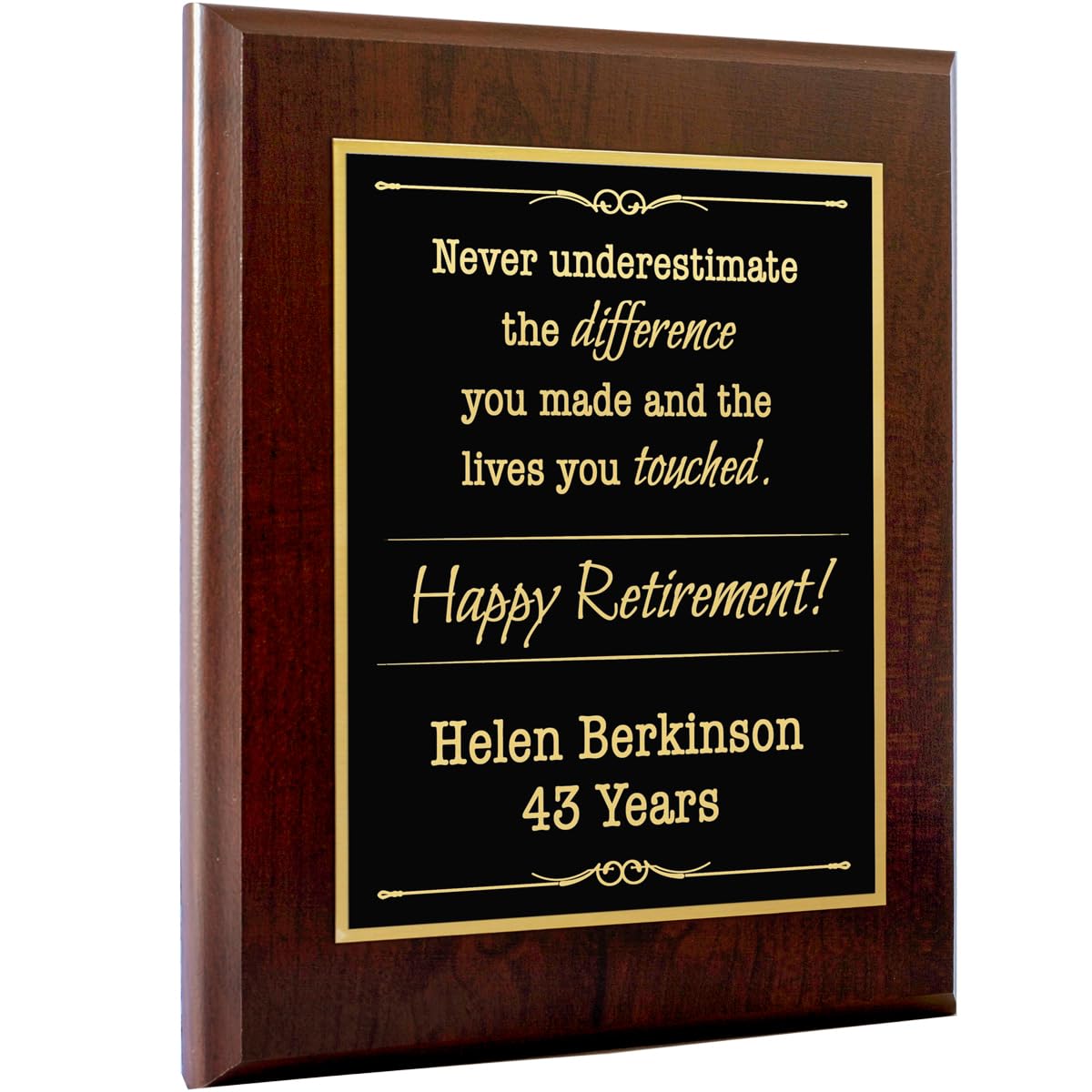 Personalized 8 x 10" Retirement Plaque - Never Underestimate the Difference you Made and The Lives yuo Touched. Happy Retirement - Include Name and