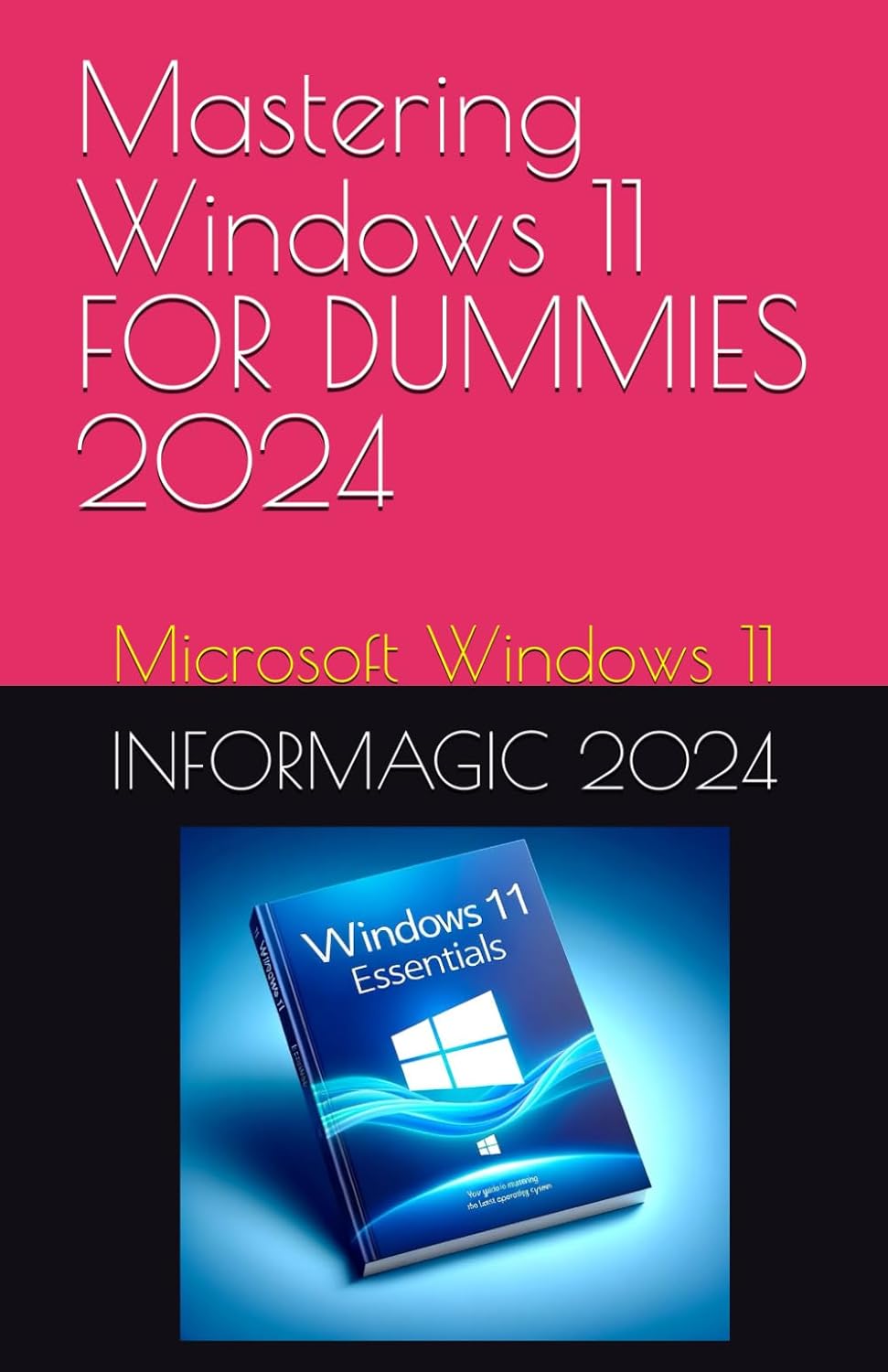Amazon.com: Mastering Windows 11: Windows 11: 9798883848598: INFORMAGIC ...