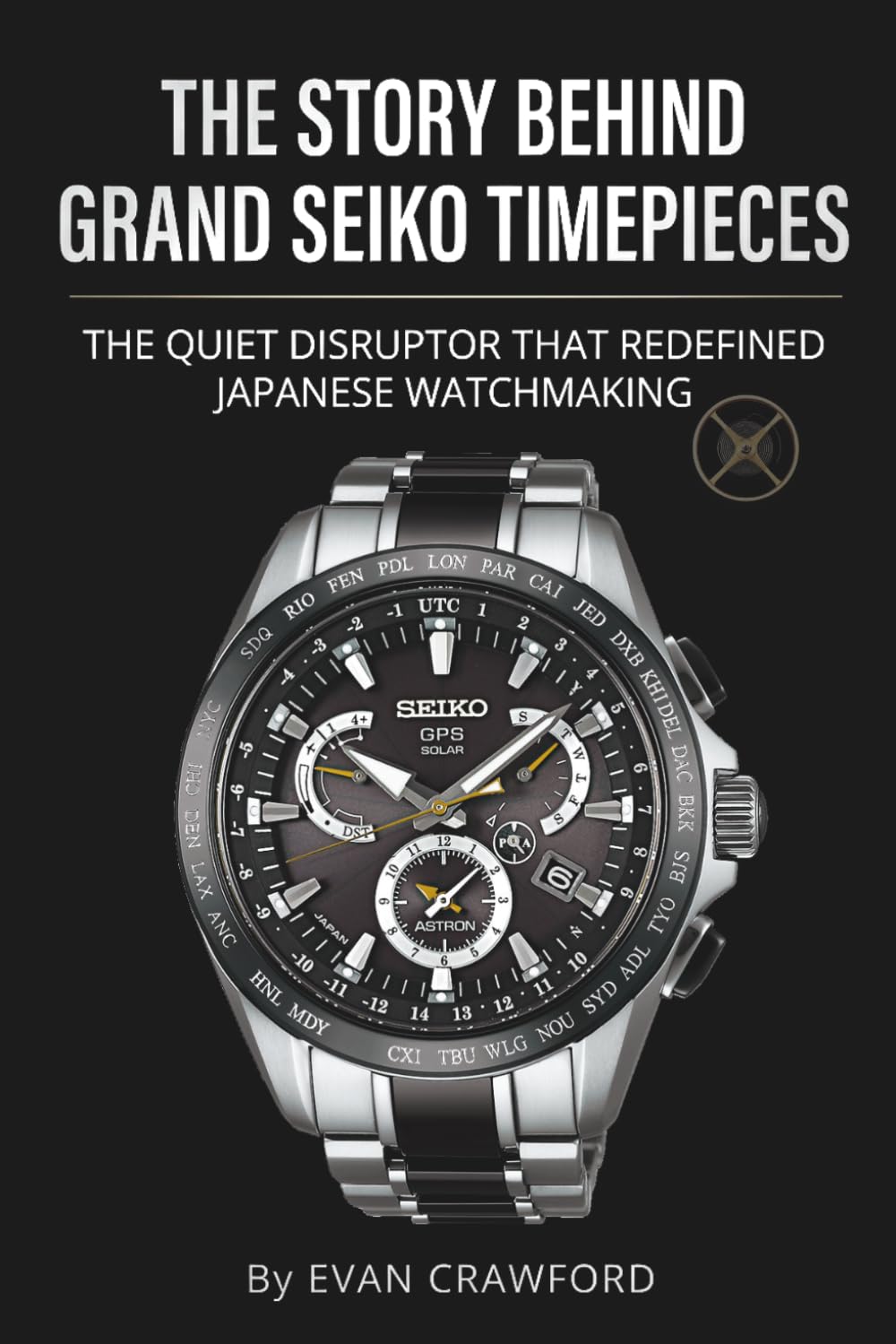 The Story Behind Grand Seiko Timepieces: The Quiet Disruptor That Redefined Japanese Watchmaking