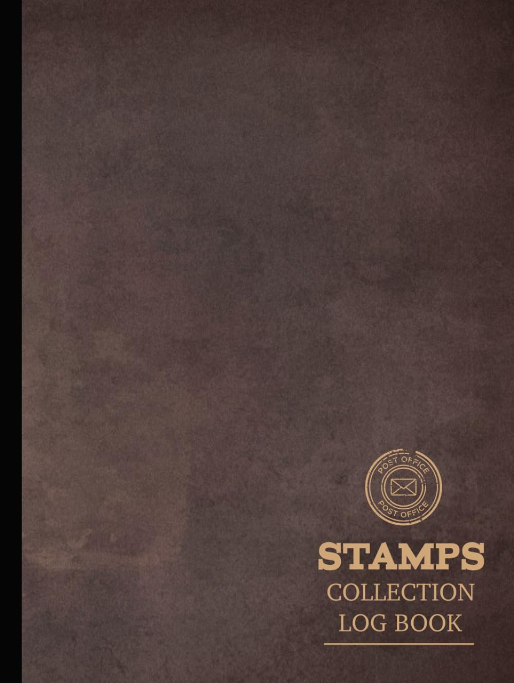 Stamp Collection Log Book: Stamps Collector Journal. Note & Capture Every Addition. Ideal for Collectors, Antique Dealers, and Historians