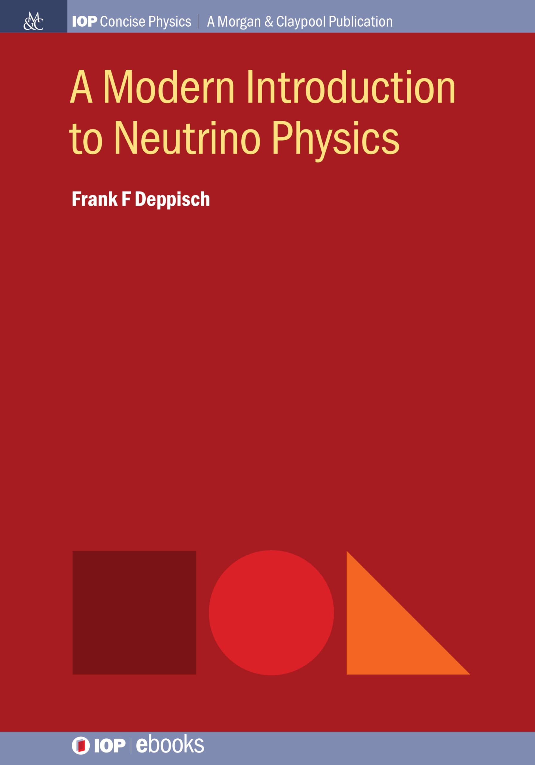 Buy A Modern Introduction to Neutrino Physics (IOP Concise Physics) — BookShops.in