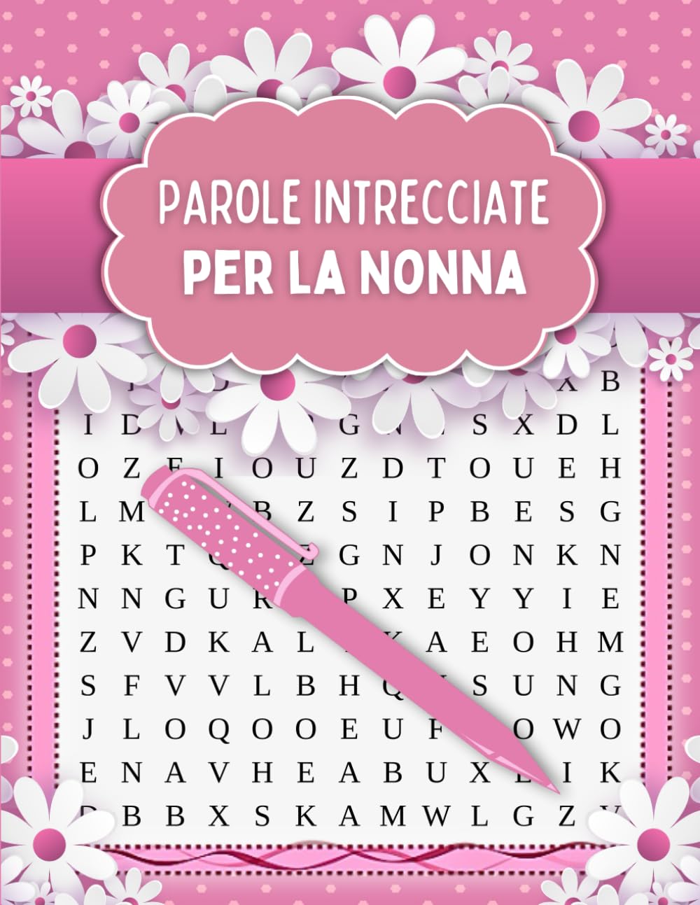 Parole Intrecciate per la Nonna: Libro di Puzzle con Soluzioni _ Stampa Grande
