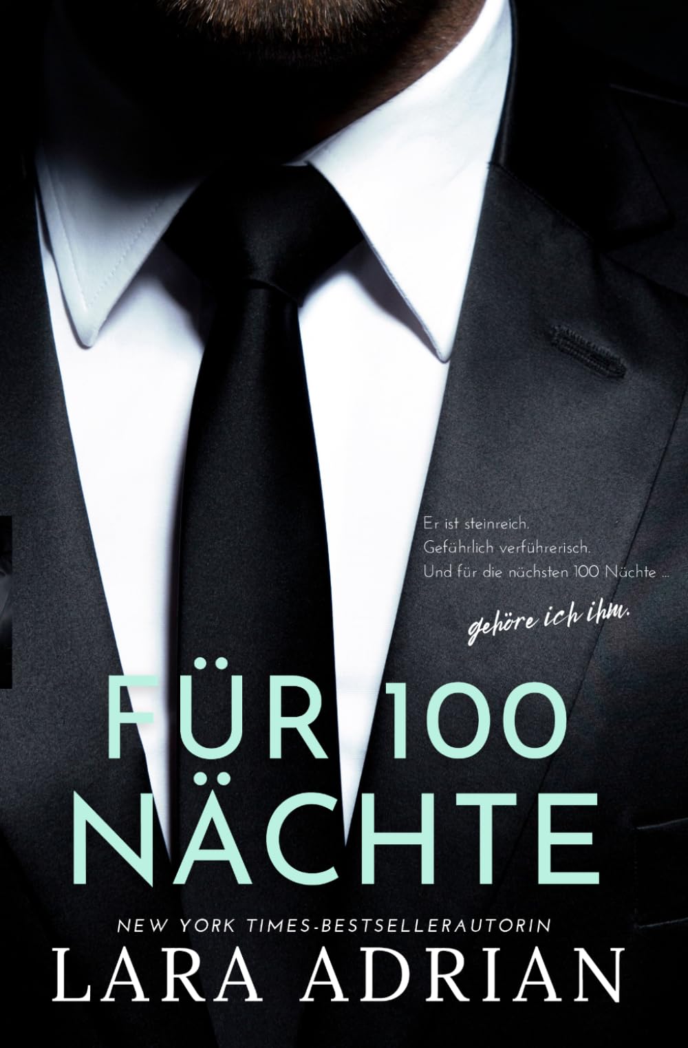 Für 100 Nächte: Ein emotionsgeladener spicy Milliardärs-Liebesroman voller Obsession und Forced Proximity