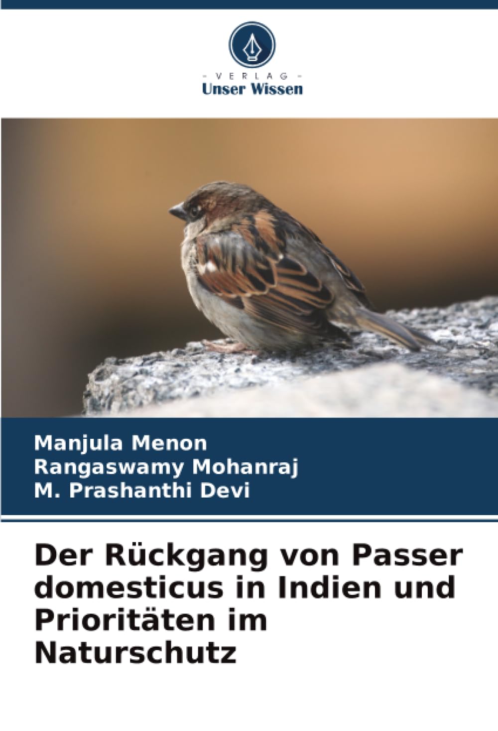 Der Rückgang von Passer domesticus in Indien und Prioritäten im Naturschutz