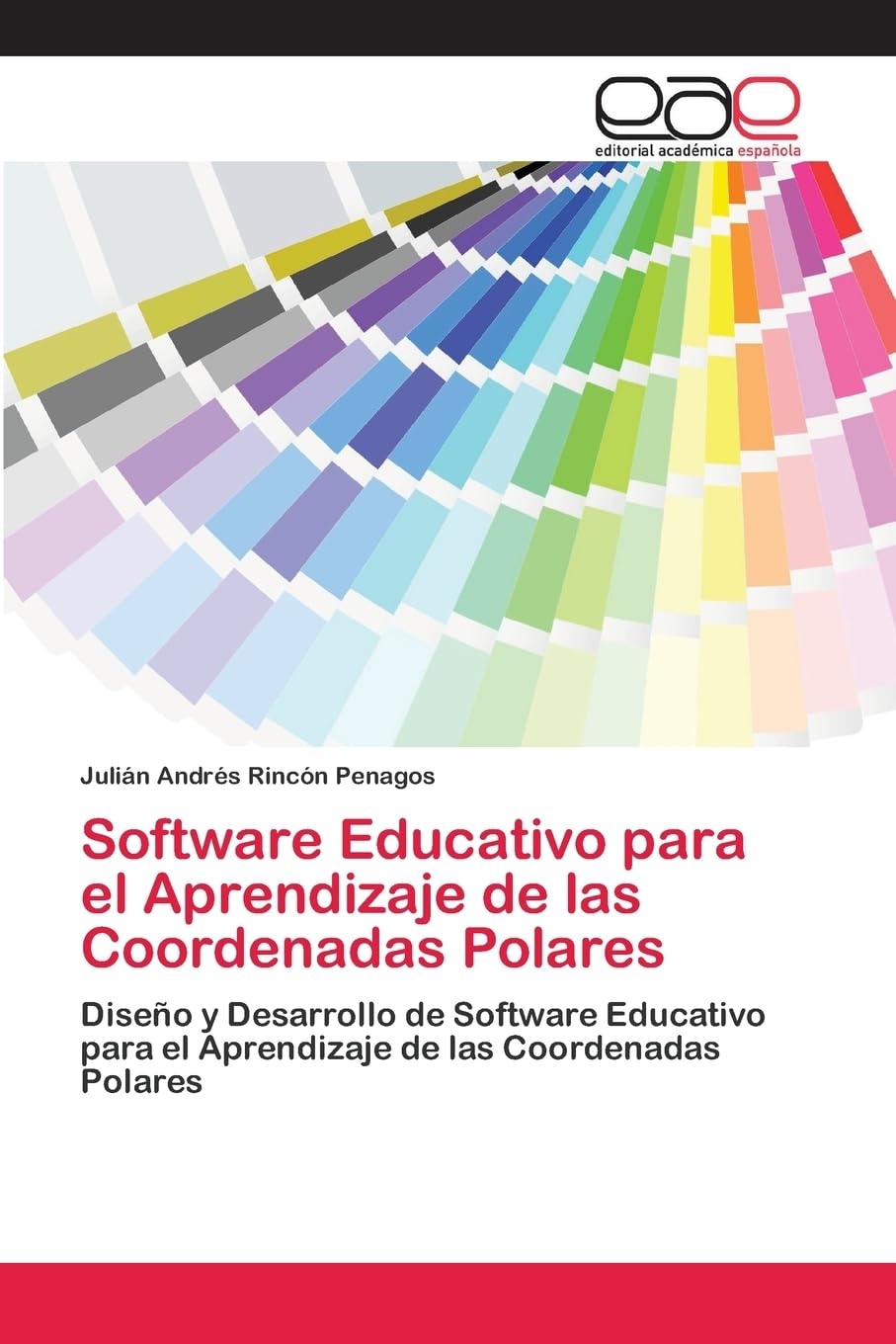 Software Educativo para el Aprendizaje de las Coordenadas Polares: Diseño y Desarrollo de Software Educativo para el Aprendizaje de las Coordenadas Polares