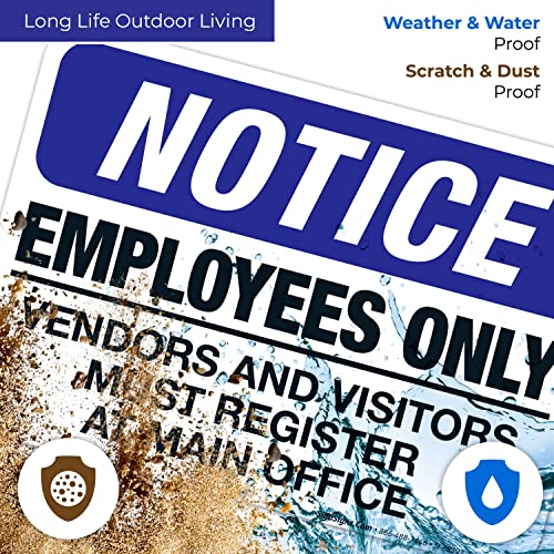 Notice Employees Only Vendors And Visitors Must Register At Main Office Sign, 10X7 Inches, 4 Mil Vinyl Decal Stickers Weather Resistant, Made In Usa By Sigo Signs #TOP4