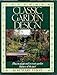 Classic Garden Design: How to Adapt and Recreate Garden Features of the Past
