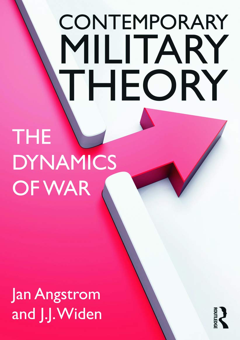Contemporary Military Theory The dynamics of war (Cass Military