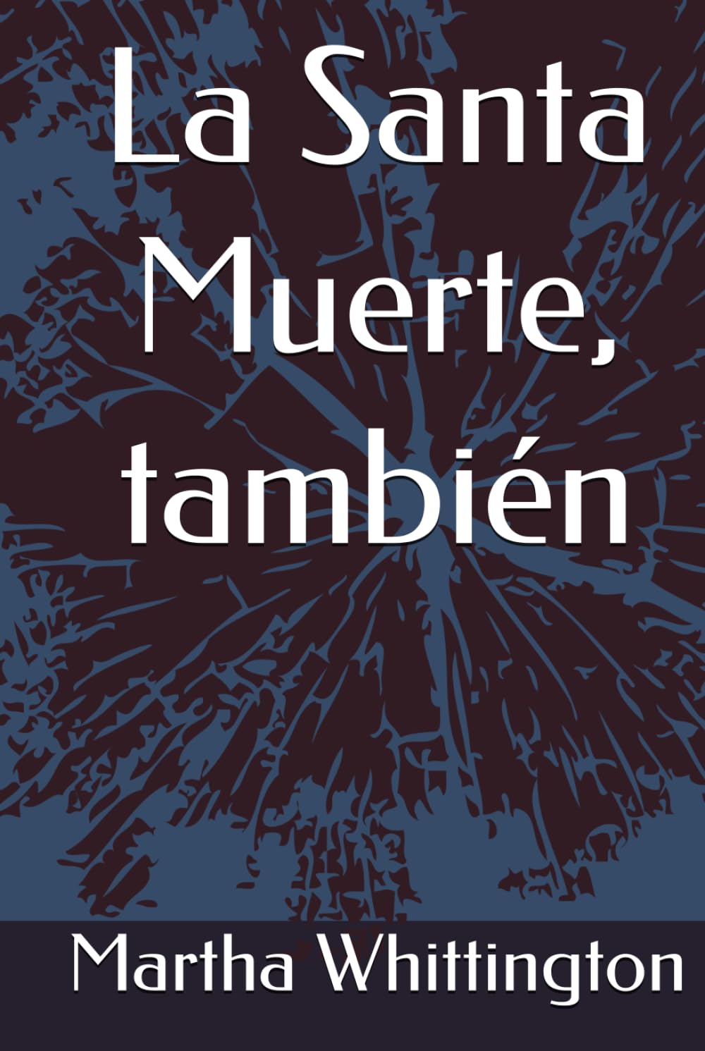 La Santa Muerte, también (La Santa Muerte: Saga)