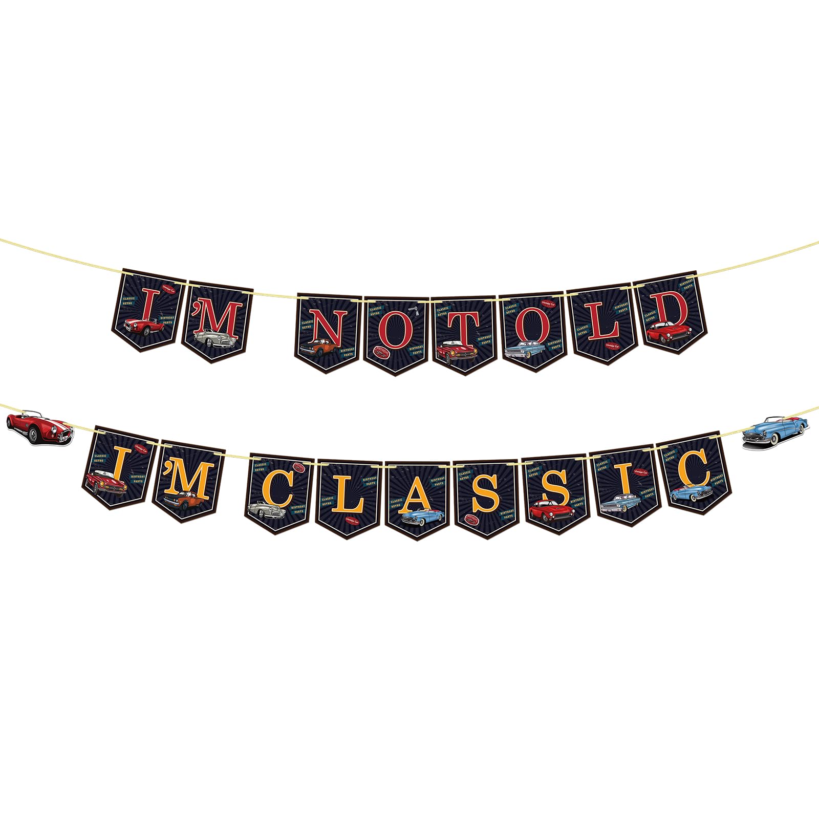 I'm Not Old I'm Classic Banner Vintage Car Birthday Decor Funny 50th 60th 70th 80th 90th 101st Birthday Party Decoration Supplies Classic Bday Print Bunting Banner