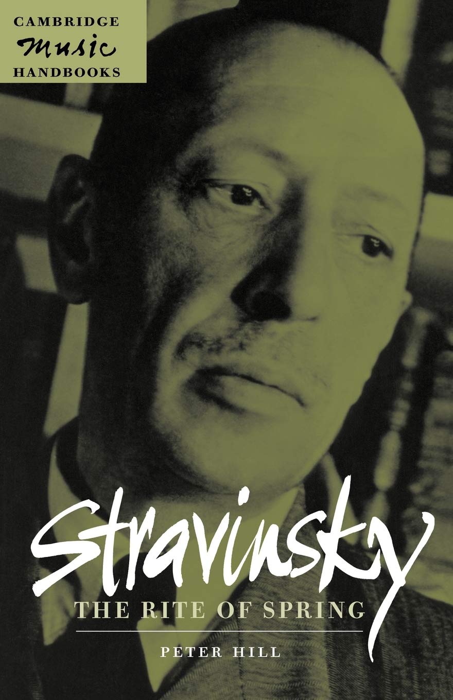 Stravinsky The Rite of Spring Cambridge Music Handbooks by Peter Hill PAPERBACK