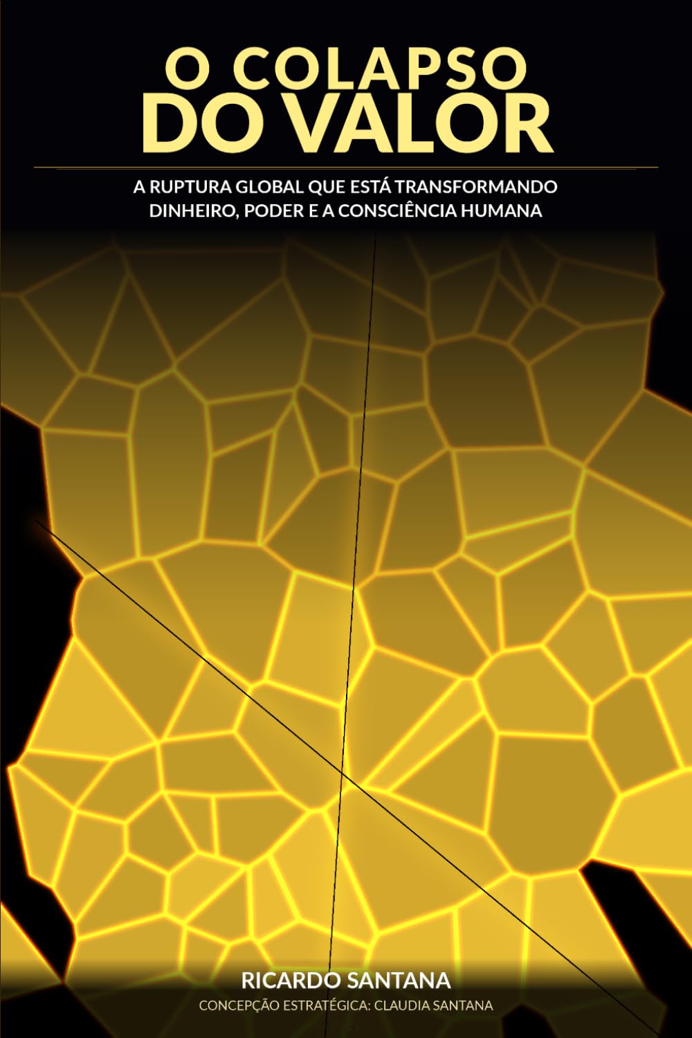 O COLAPSO DO VALOR: A RUPTURA GLOBAL QUE ESTÁ TRANSFORMANDO DINHEIRO, PODER E A CONSCIÊNCIA HUMANA