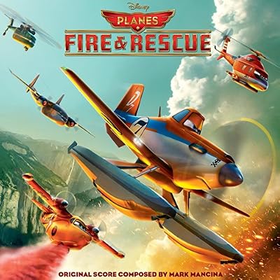 Planes: Fire & Rescue / O.S.T.