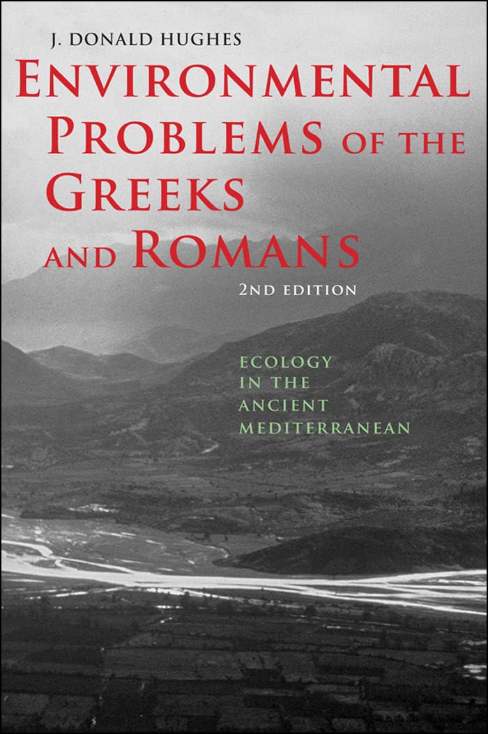 Environmental Problems of the Greeks and Romans: Ecology in the Ancient Mediterranean (Ancient Society and History)      Kindle Edition