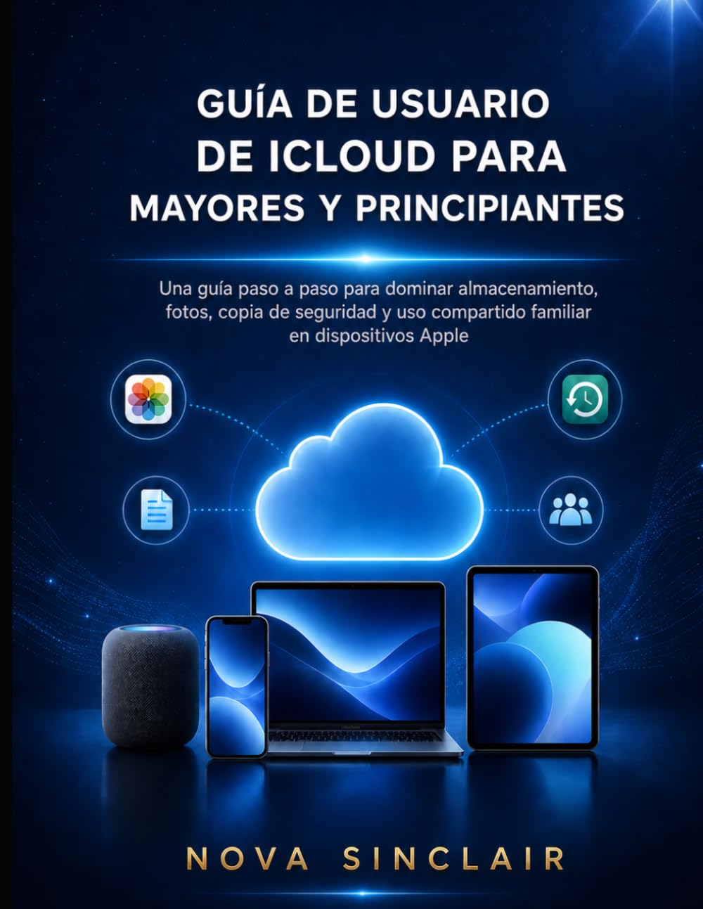 GUÍA DE USUARIO DE ICLOUD PARA MAYORES Y PRINCIPIANTES