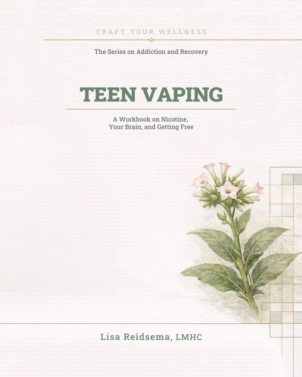 Teen Vaping: A Workbook on Nicotine, Your Brain, and Getting Free (Craft Your Wellness)