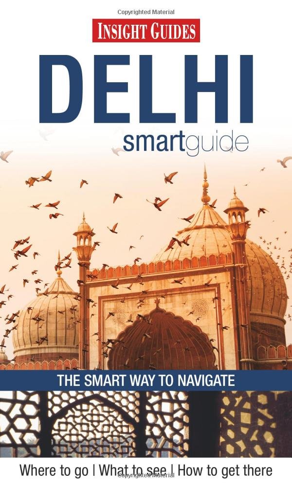 Insight Guides: Delhi Smart Guide [Lingua Inglese]