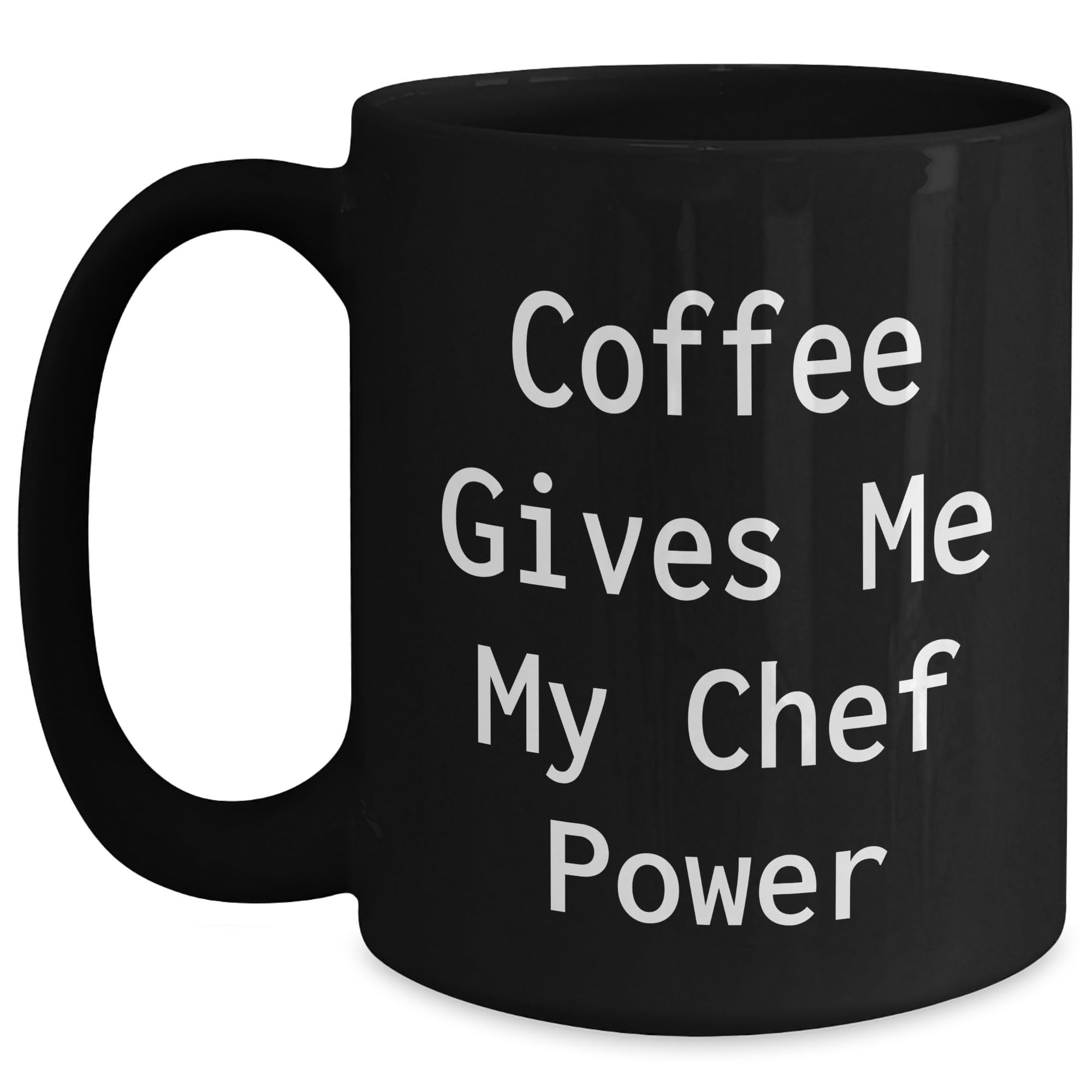 Funny Chef Quotes Black Coffee Mug Gifts from Friends to Chef, Chef Valentine's Unique Gifts