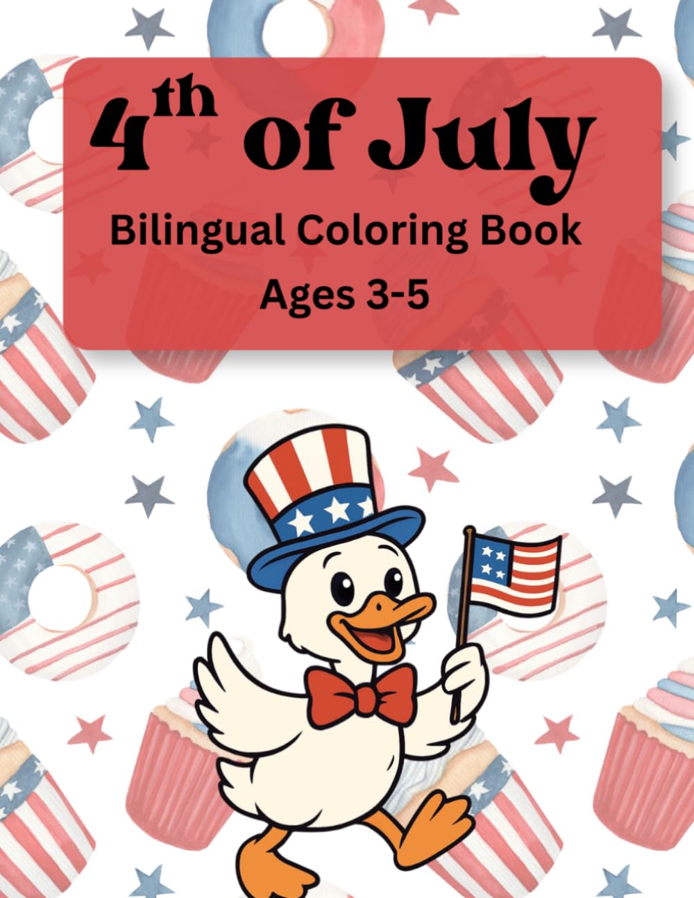 4th of July: Bilingual Coloring Book (Bilingual Coloring Books-English/Spanish)