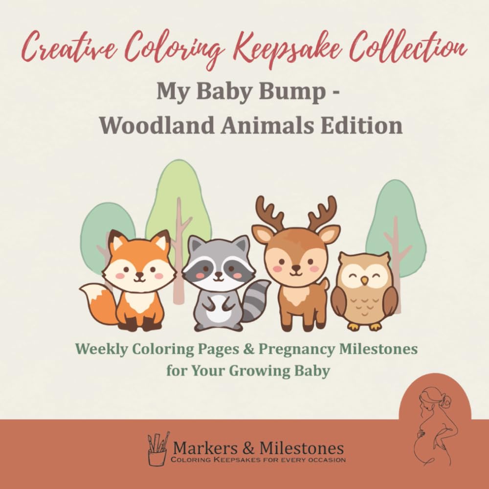My Baby Bump – Woodland Animals Edition: Weekly Coloring Pages & Pregnancy Milestones for Your Growing Baby