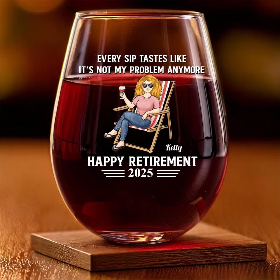 Personalized Retirement Stemless Wine Glass Every Sip Tastes Like It's Not My Problem Anymore Retirement Gift For Women Coworkers Friendship Goodbye Thank You Retiring 2025