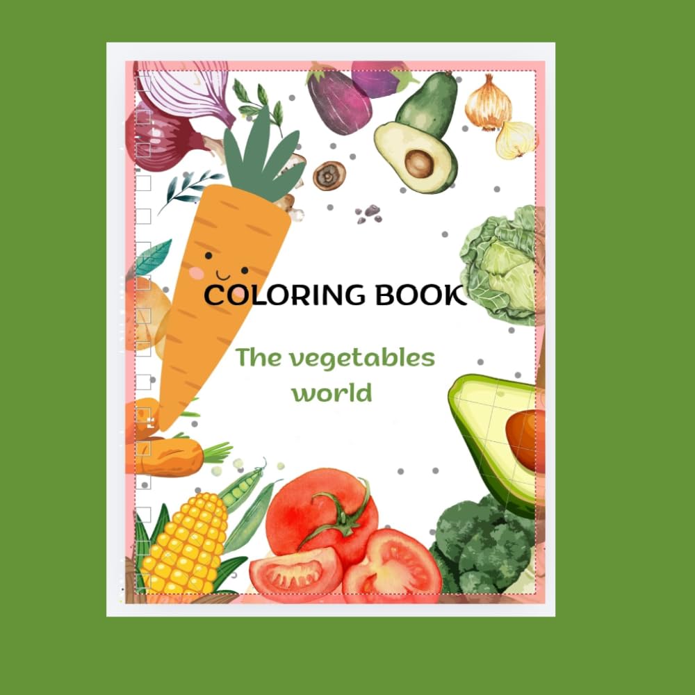 COLORING BOOK: THE VEGETABLES WORLD