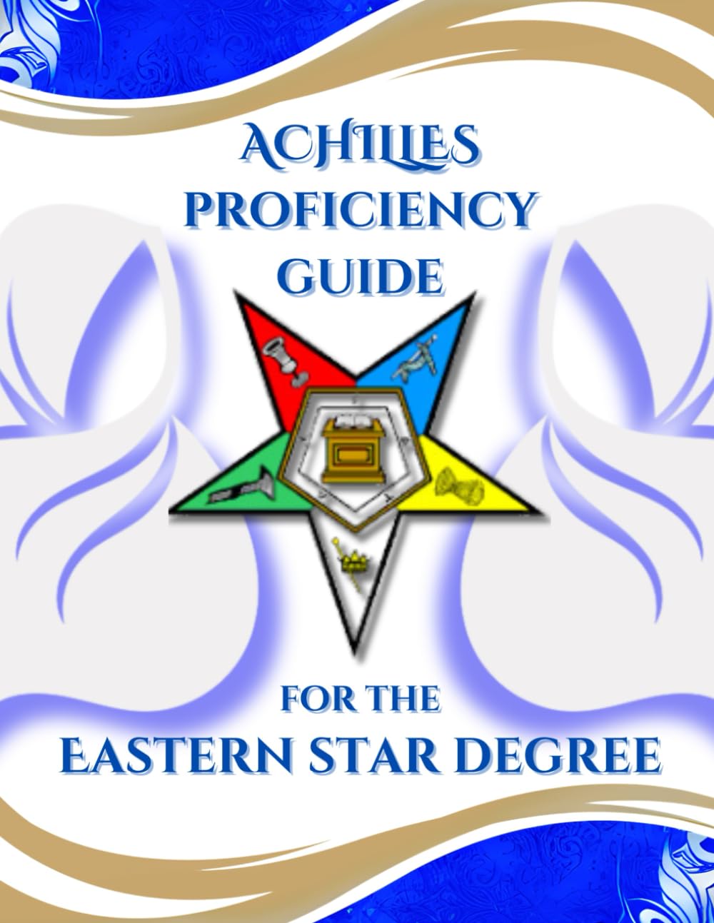 Achilles Proficiency Guide for the Eastern Star Degree