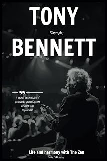 Tony Bennett Biography: Life and harmony with The Zen