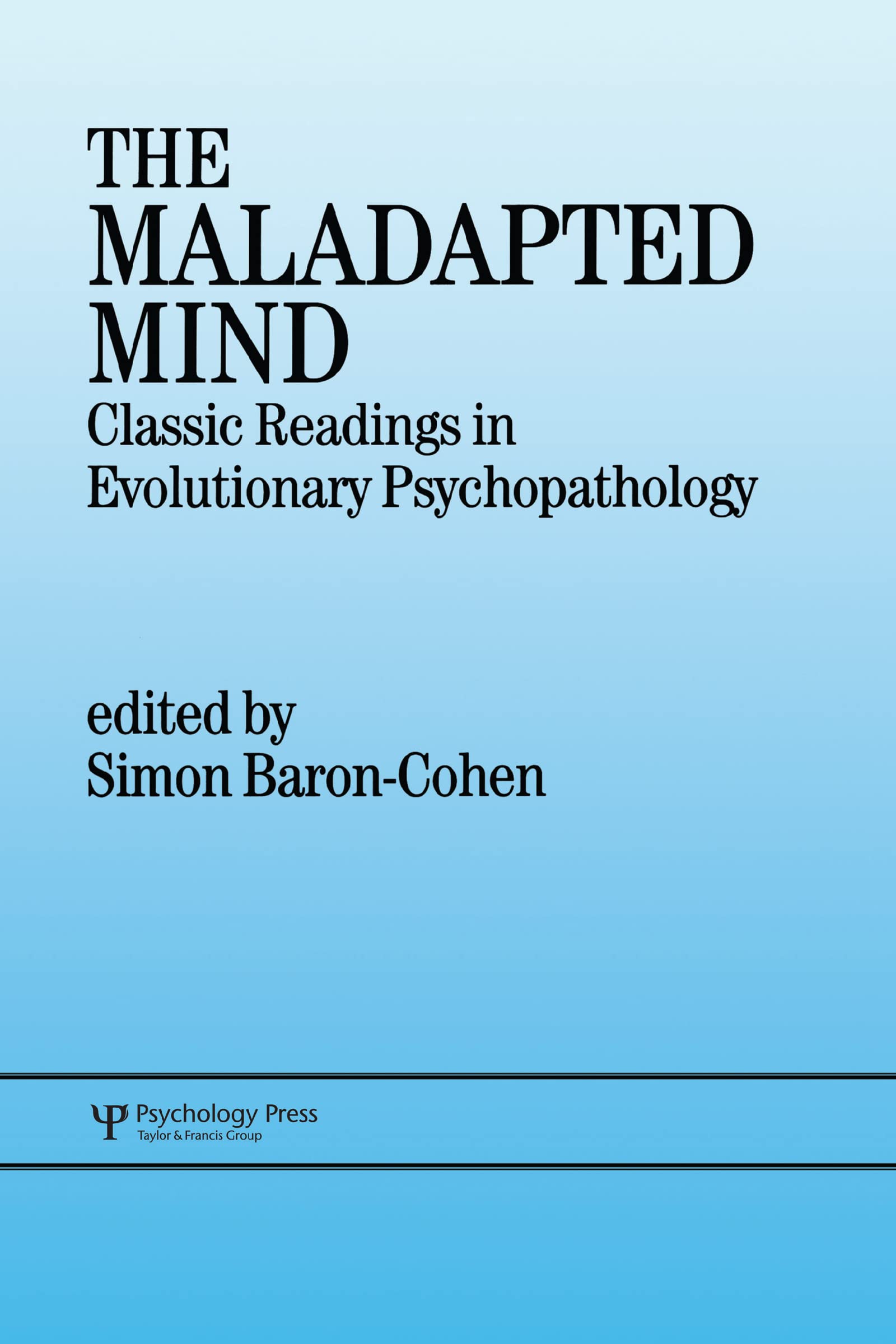 Buy The Maladapted Mind: Classic Readings in Evolutionary Psychopathology โ BookShops.in