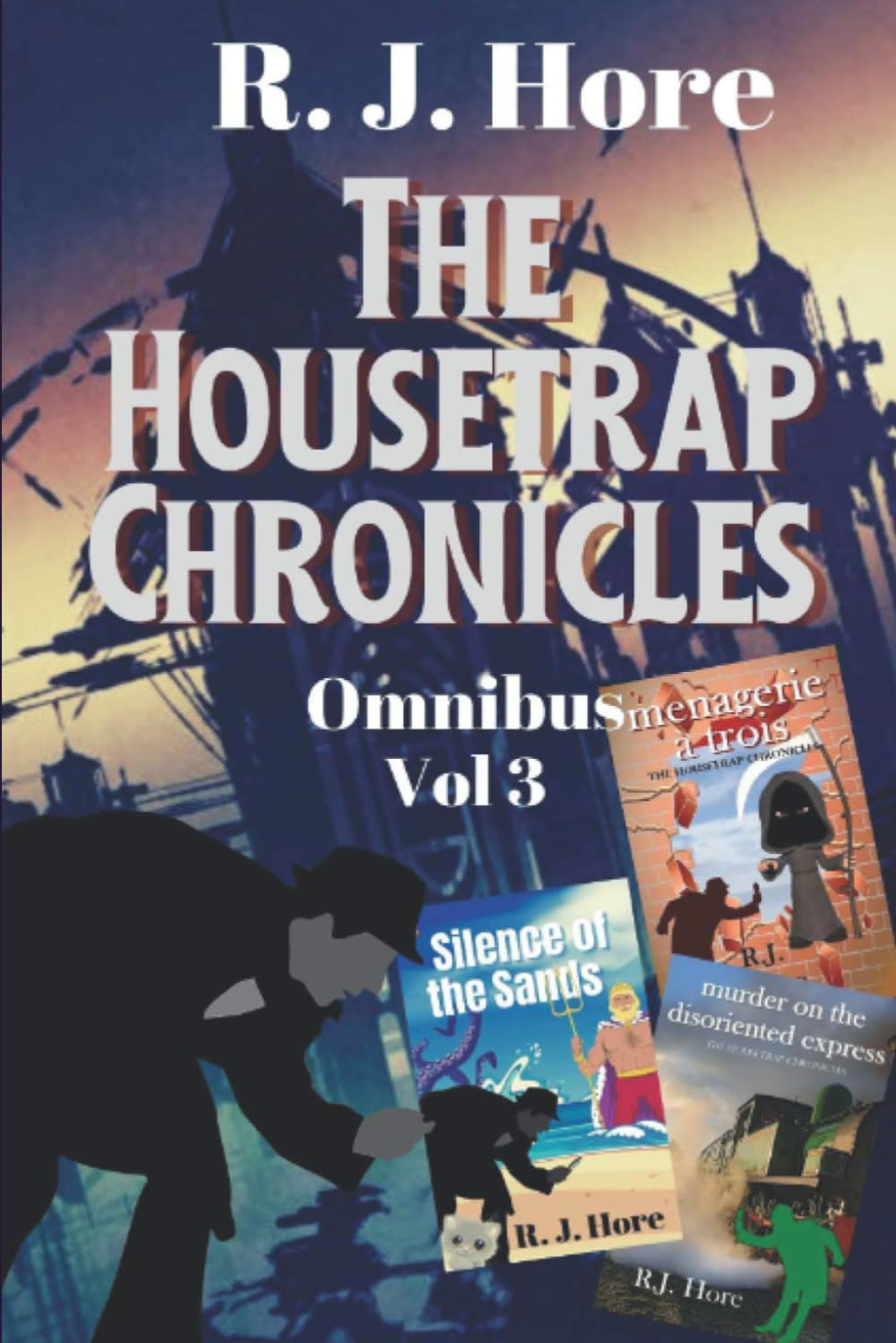 The Housetrap Chronicles Omnibus: Volume 3