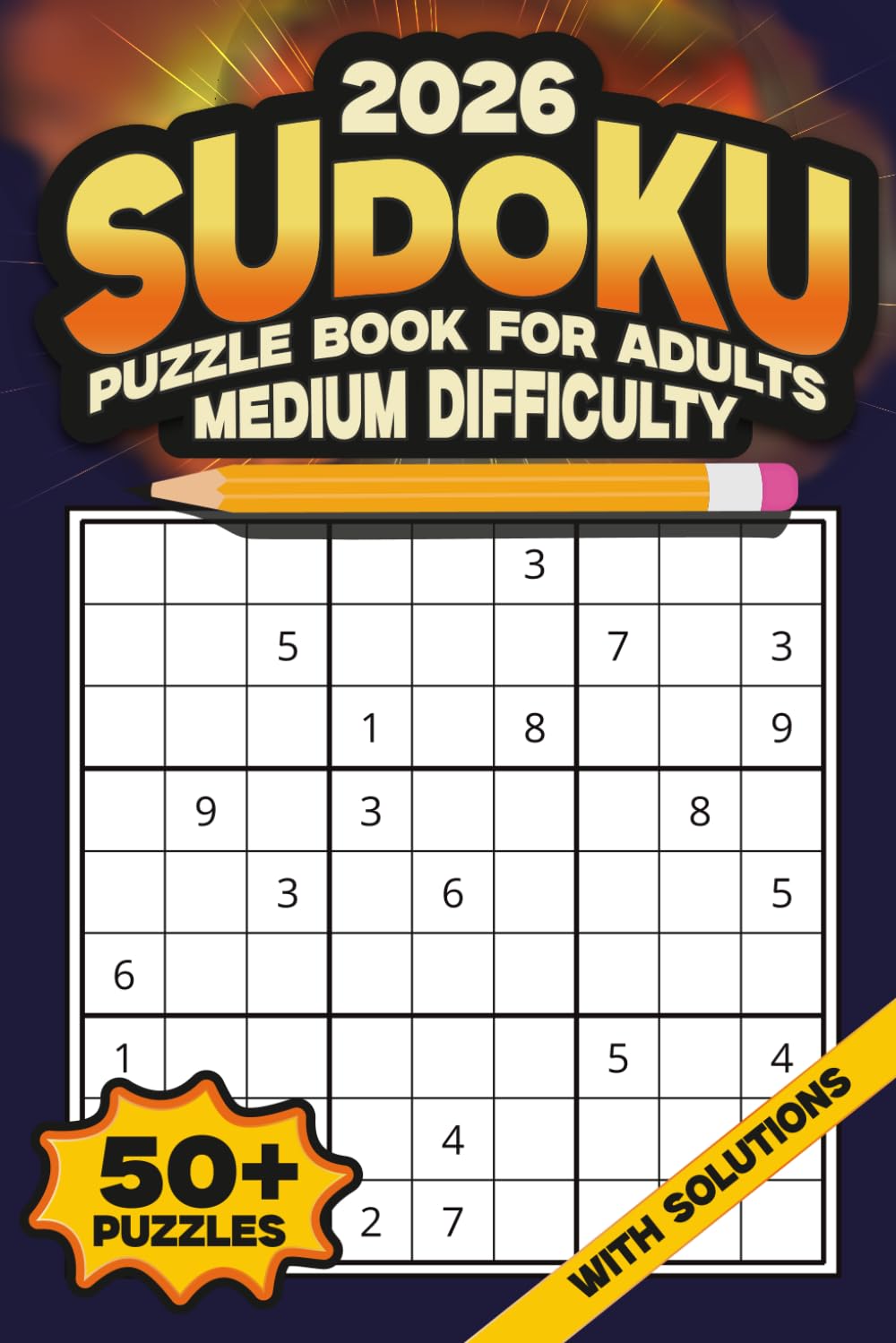 2026 Sudoku Puzzle Book for Adults: 110 Easy to Hard Sudoku Puzzles with Solutions | Brain Training Games for Relaxation, Focus & Logical Thinking