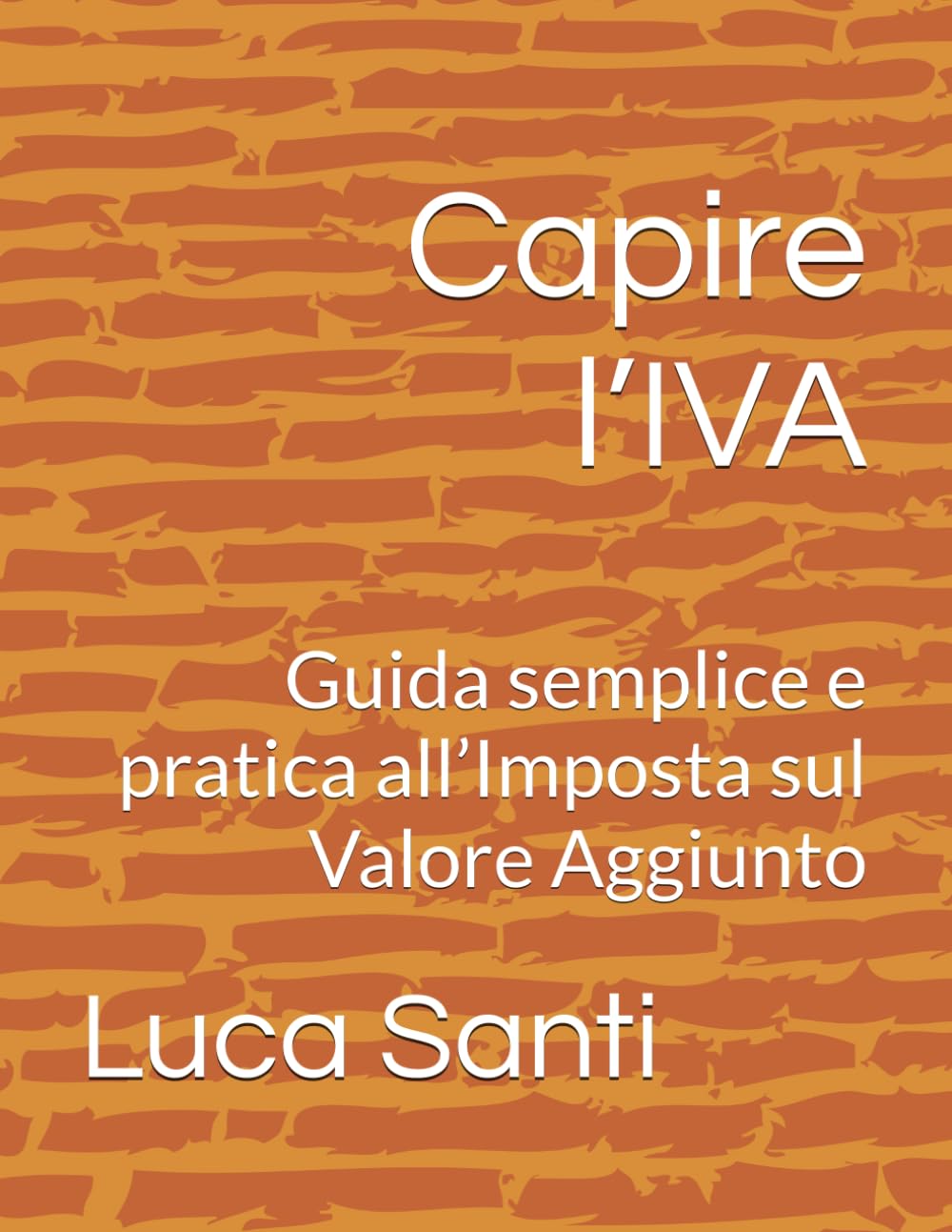 Capire l’IVA: Guida semplice e pratica all’Imposta sul Valore Aggiunto