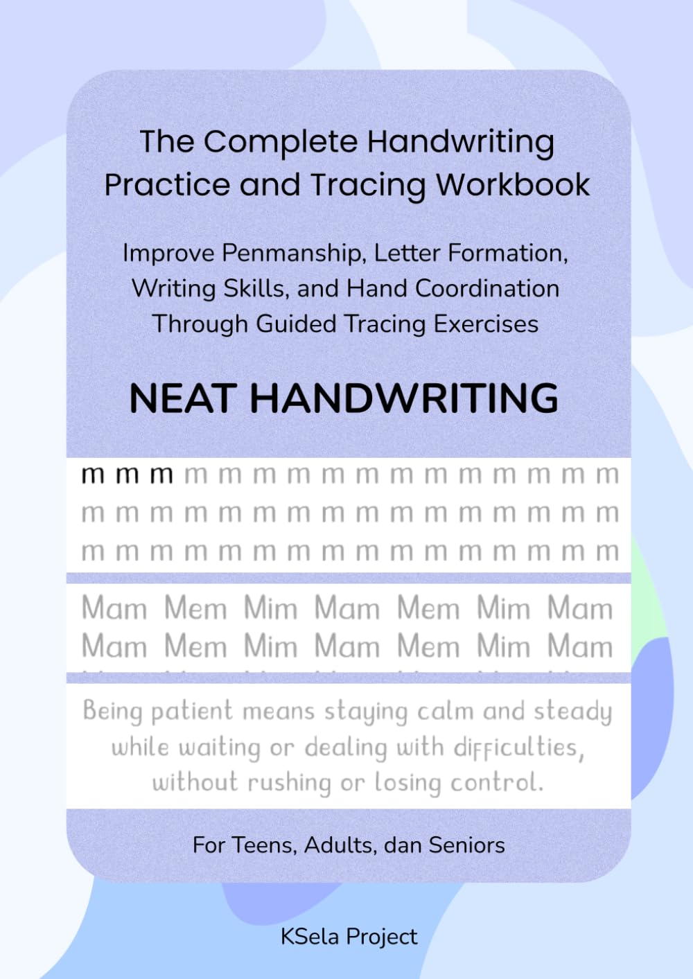 Neat Handwriting: The Complete Handwriting Practice and Tracing Workbook