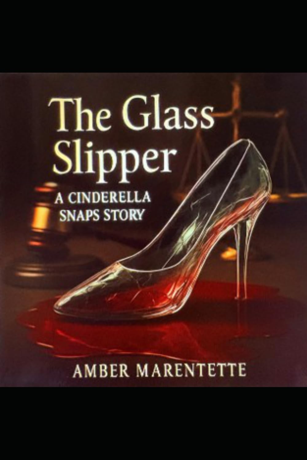 The Glass Slipper (A Cinderella Snaps Story)