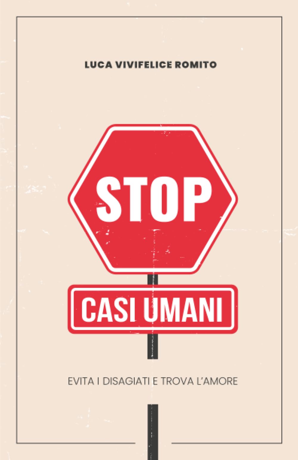Stop casi umani: Evita il disagio e trova l'amore