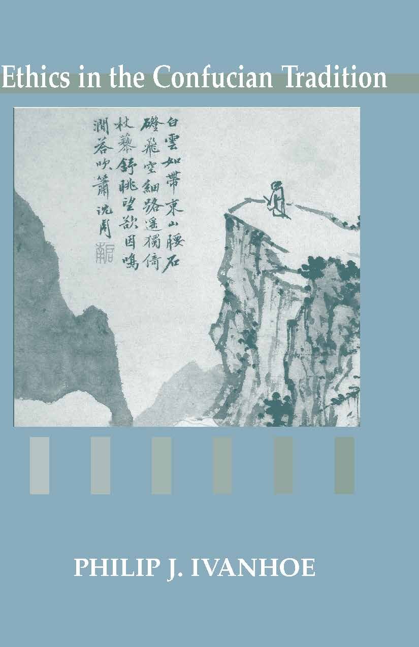 Ethics in the Confucian Tradition by Philip J. Ivanhoe PAPERBACK 9780872205970