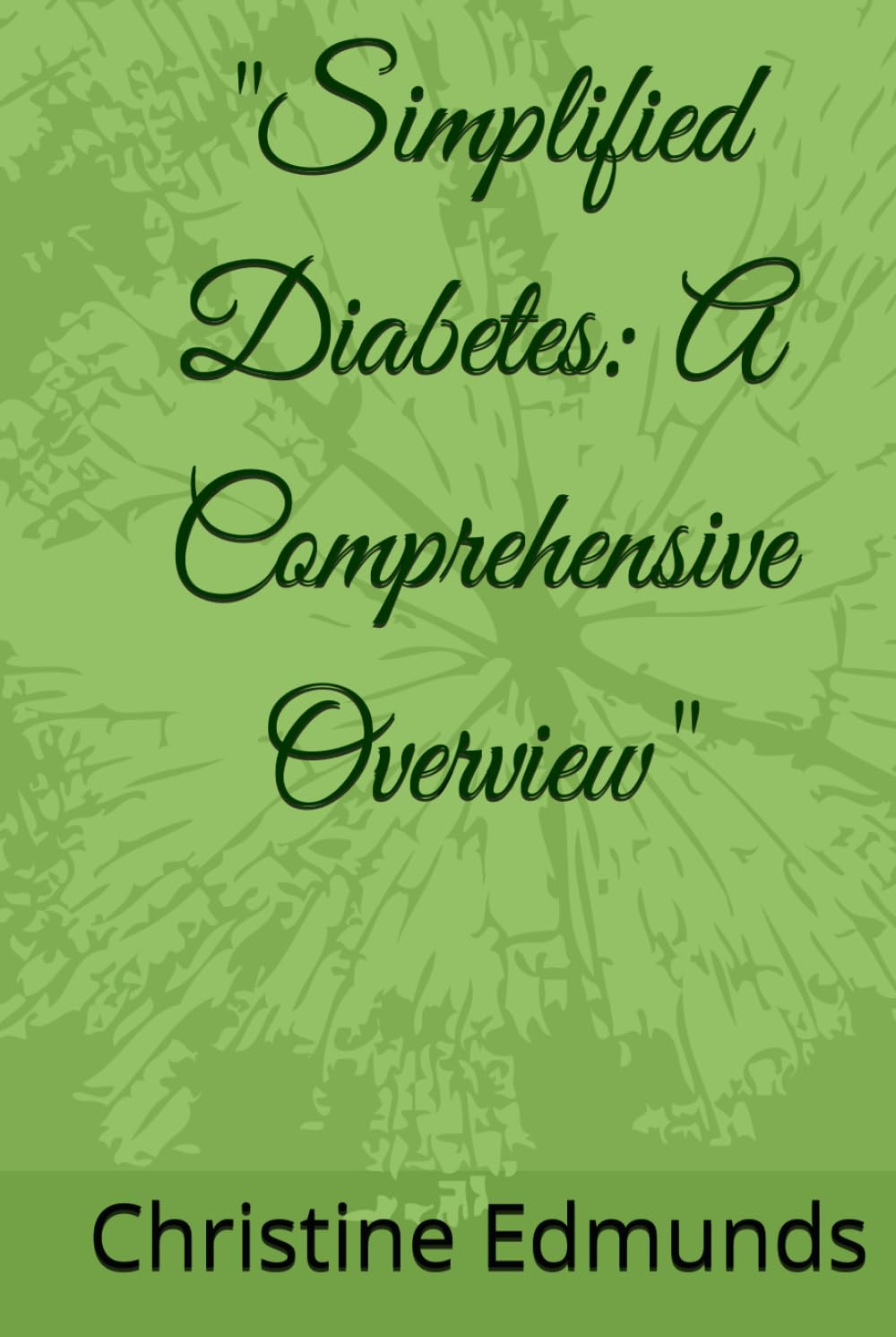 Simplified Diabetes: A Comprehensive Overview