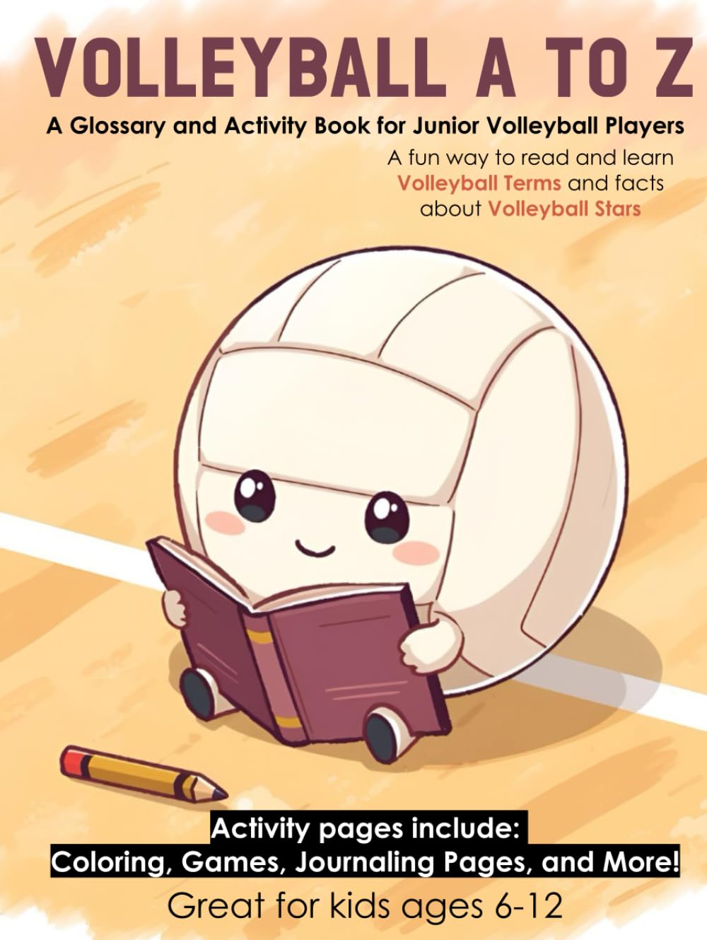 Volleyball A to Z: A Glossary and Activity Book for Junior Volleyball Players (Sports A–Z: Glossary and Activity Books)