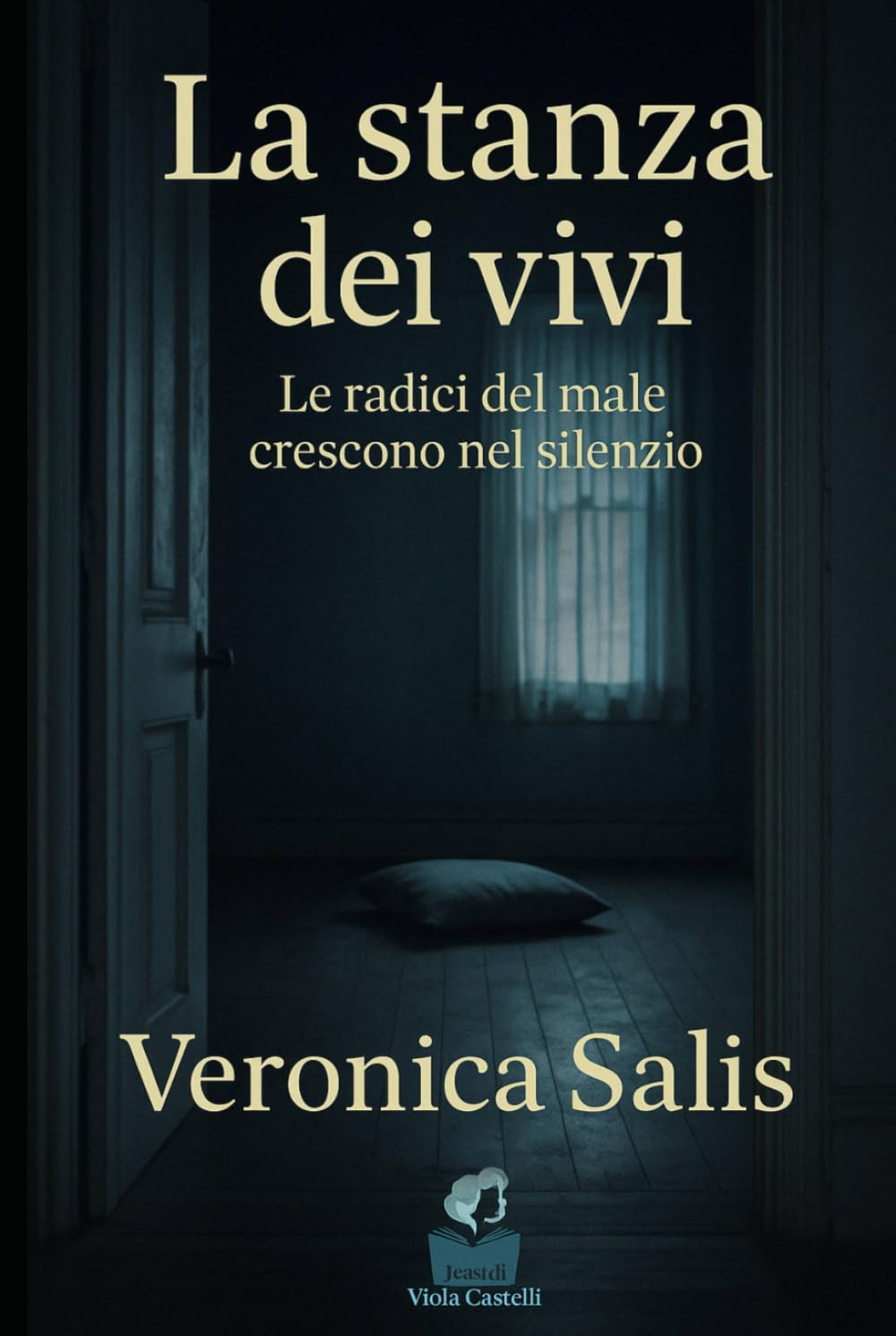 La stanza dei vivi: Le radici del male crescono nel silenzio (I casi di Viola Castelli)