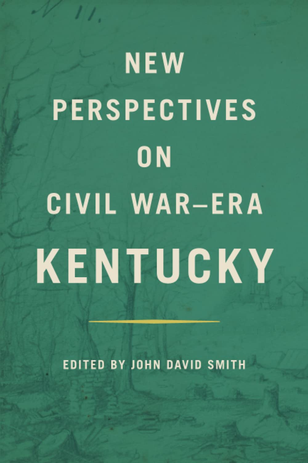 New Perspectives on Civil War-Era Kentucky