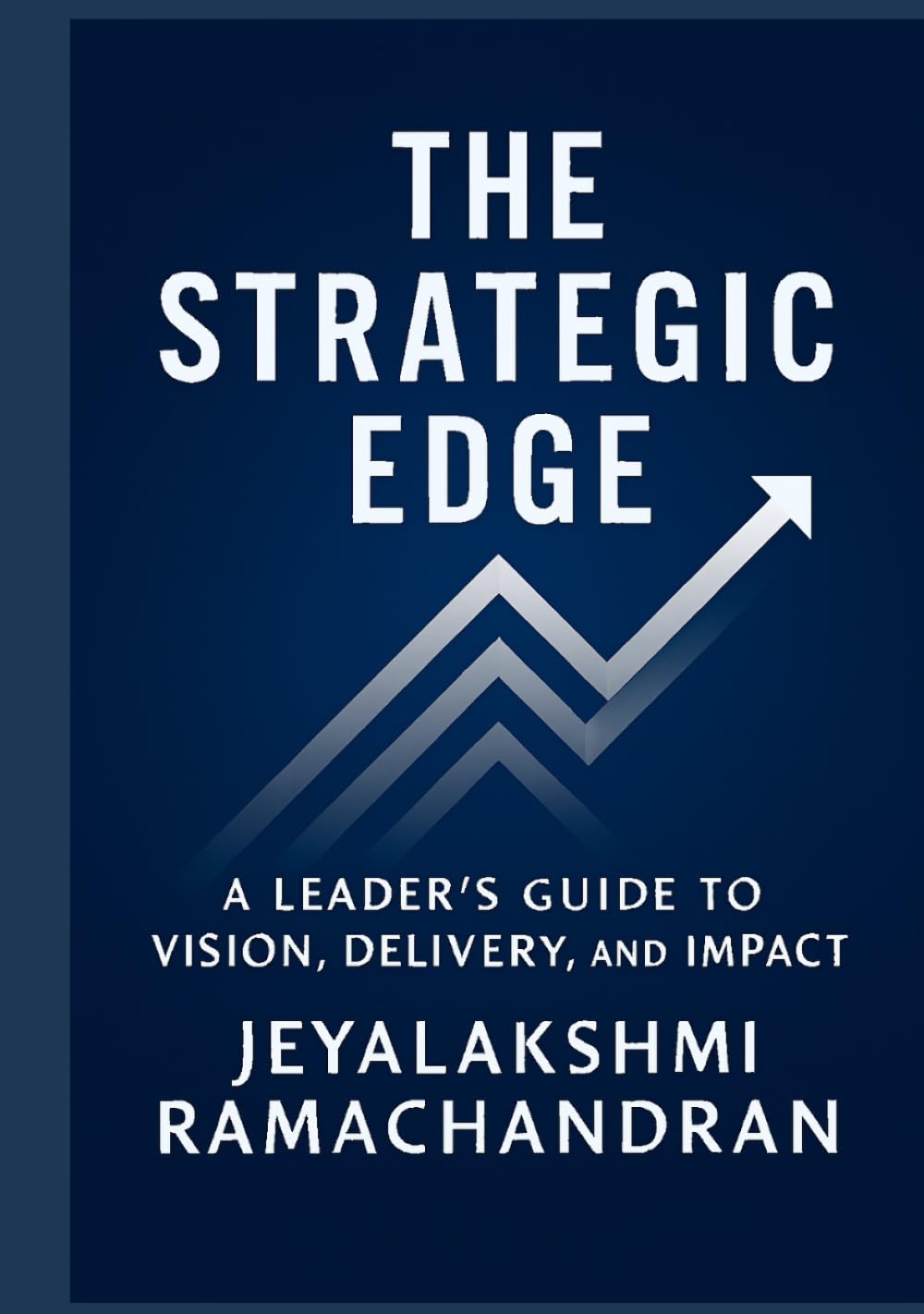 The Strategic Edge: Leadership for the Future