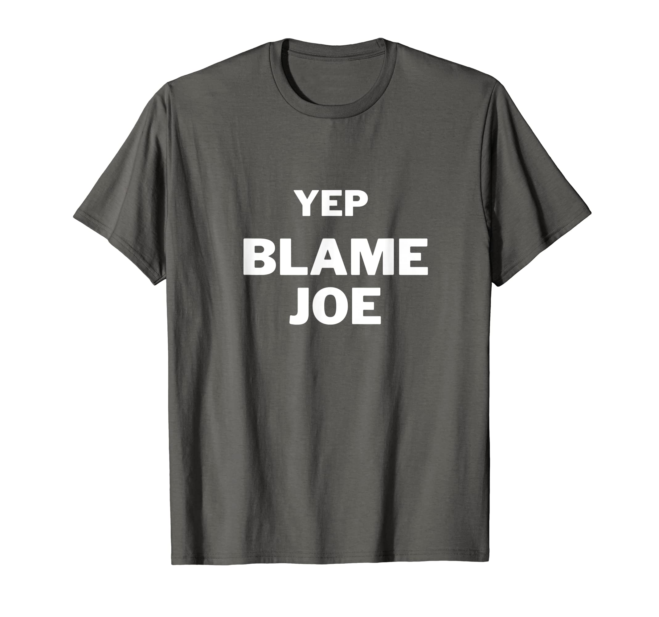 Yep Blame Joe T-Shirt