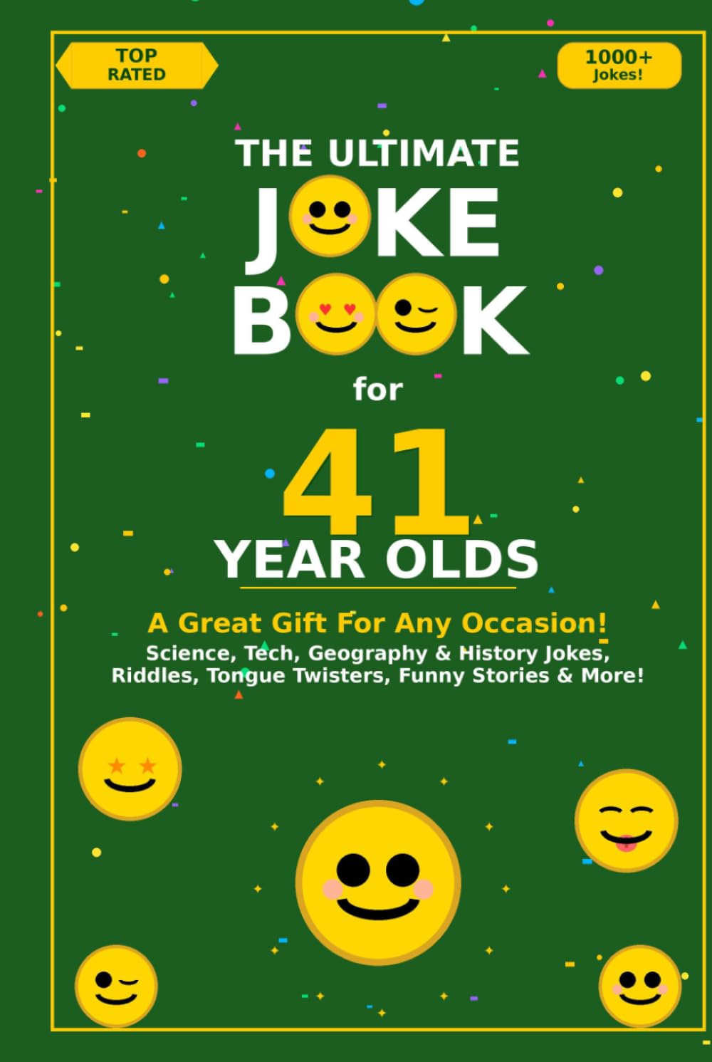 The Ultimate Joke Book for 41 Year Olds: A Great Gift For Any Occasion! (Joke Books by Age)