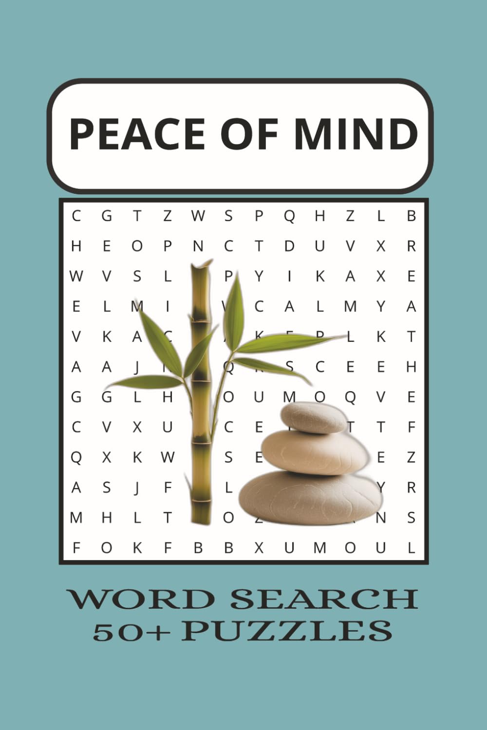 Peace Of Mind Word Search Book: Word Searches with Easy To Read Print | Brain-Boosting Puzzles for Stress Relief, Mental Clarity, Focus and Relaxation ... Adults and Seniors | 6x9 Inches, 50+ Puzzles