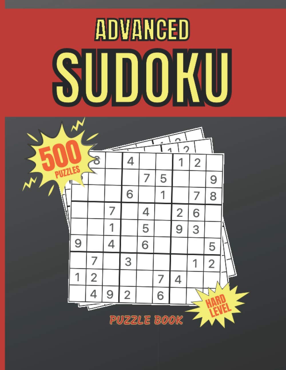Advanced Sudoku Puzzle Book: 500 Very Hard Sudoku for Advanced Players