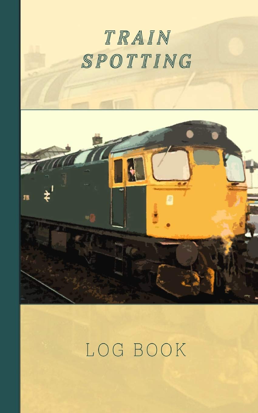 Train Spotting Log Book: An Enthusiast's Record of Numbers and Details