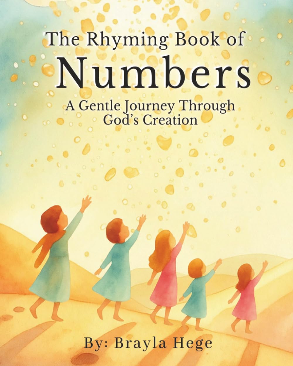 The Rhyming Book of Numbers:: A Gentle Journey Through God's Creation