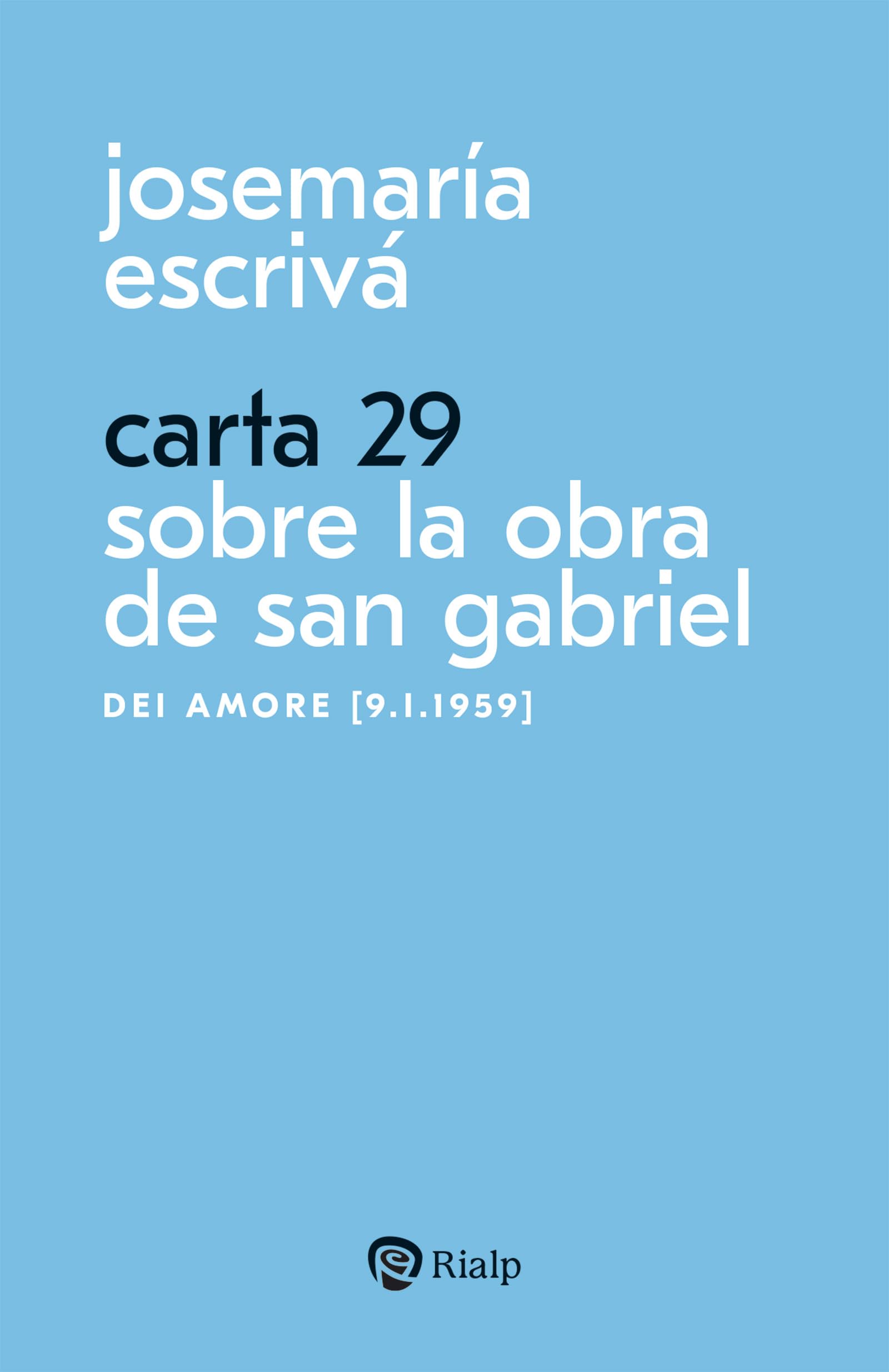 Carta 29. Sobre la obra de San Gabriel: Dei amore [9.I.1959]