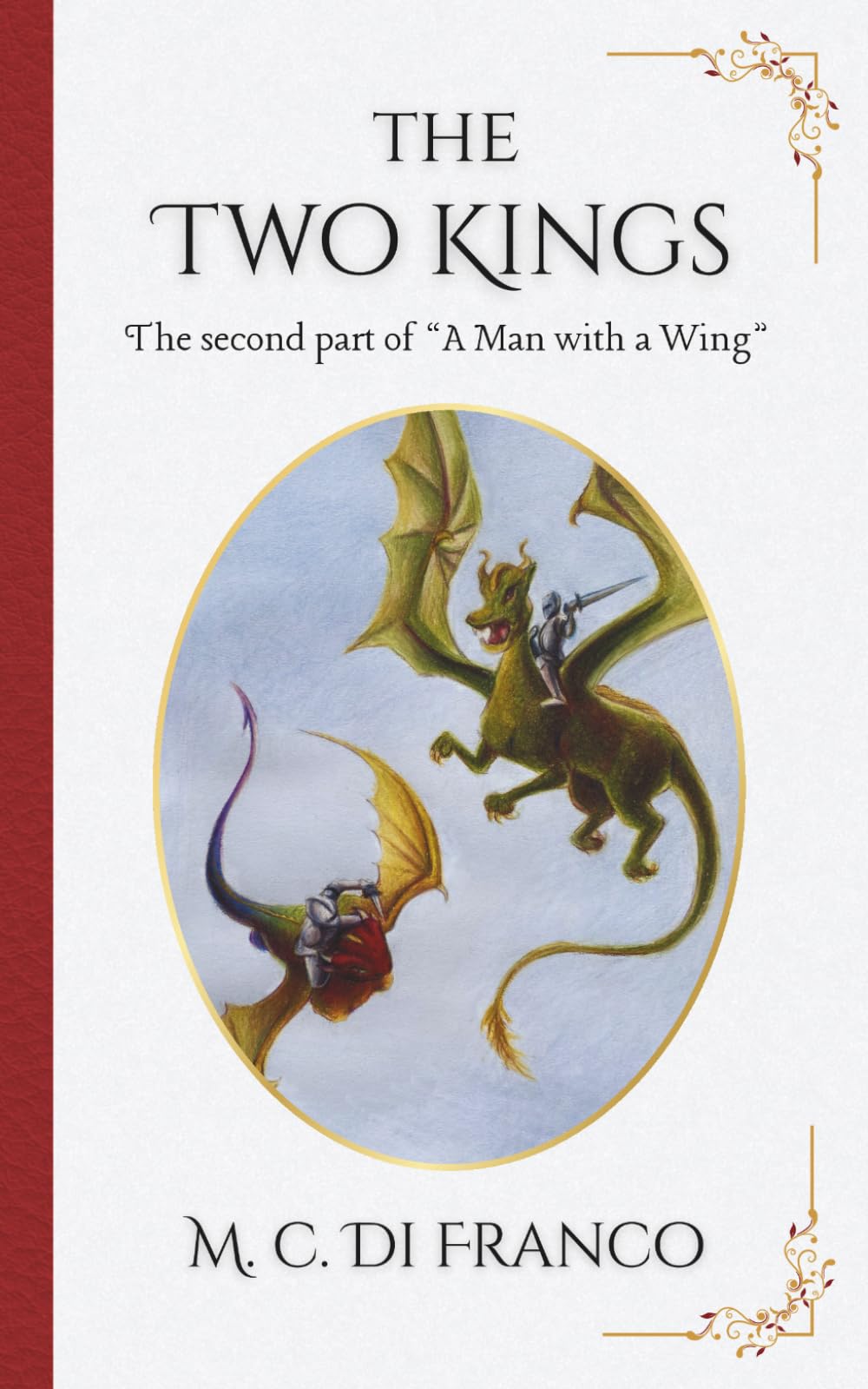 The Two Kings: The second part of "A Man with a Wing"